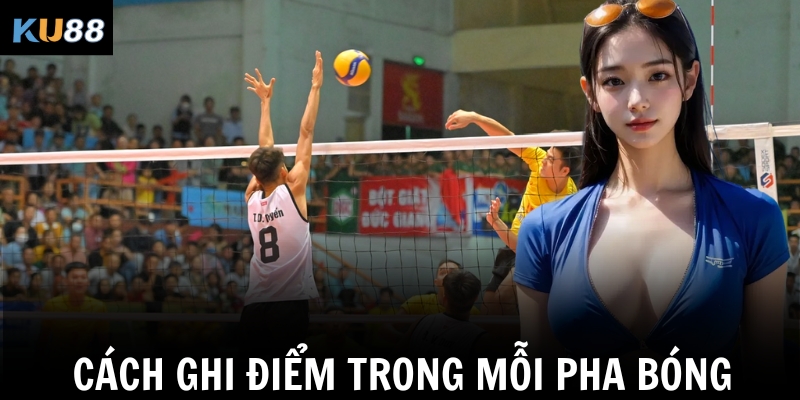 Cách ghi điểm trong mỗi pha bóng