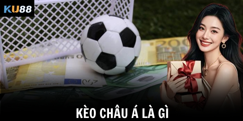 Kèo châu Á là gì